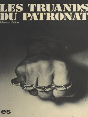 cover image of Les truands du patronat
